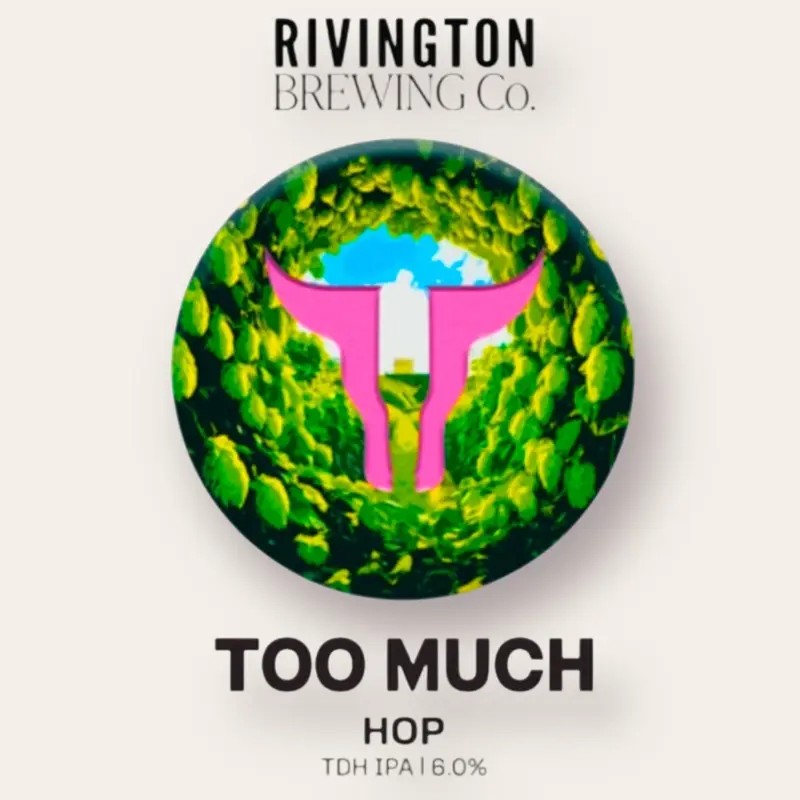 Rivington - Too Much Hops